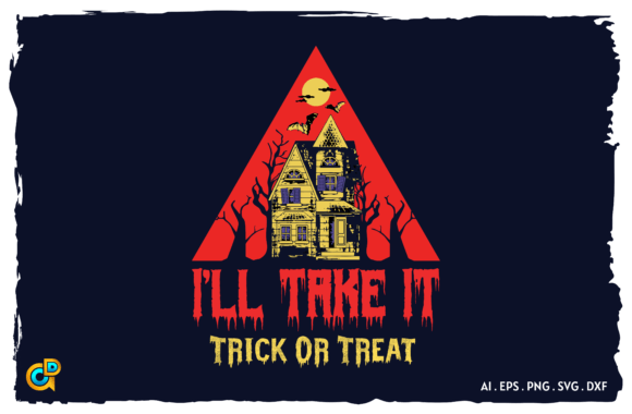 I'll Take It Trick or Treat Design